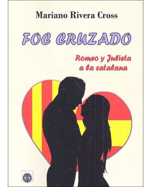 Foc cruzado: Romeo y julieta a la catalana(Tapa blanda) 1