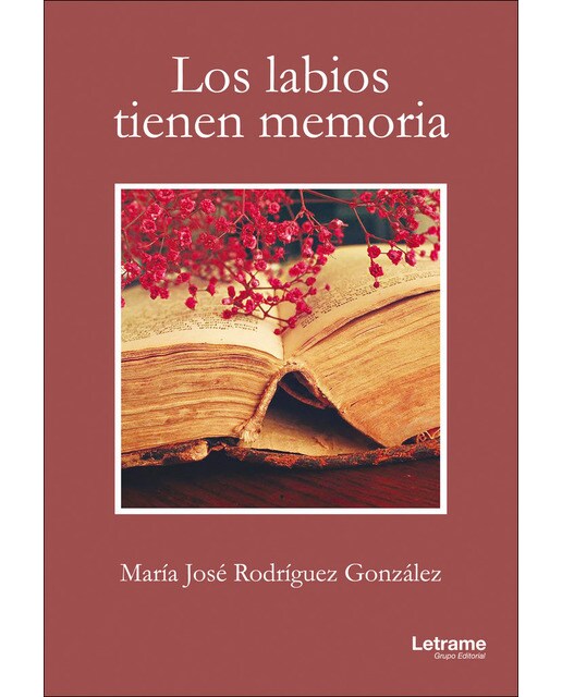 Los labios tienen memoria(Tapa blanda) 1