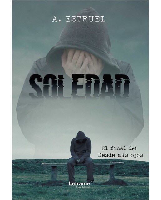 Soledad. El final de: desde mis ojos(Tapa blanda) 1