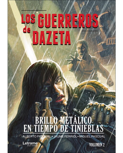 Los guerreros de dazeta. Brillo metálico en tiempo de tinieblas