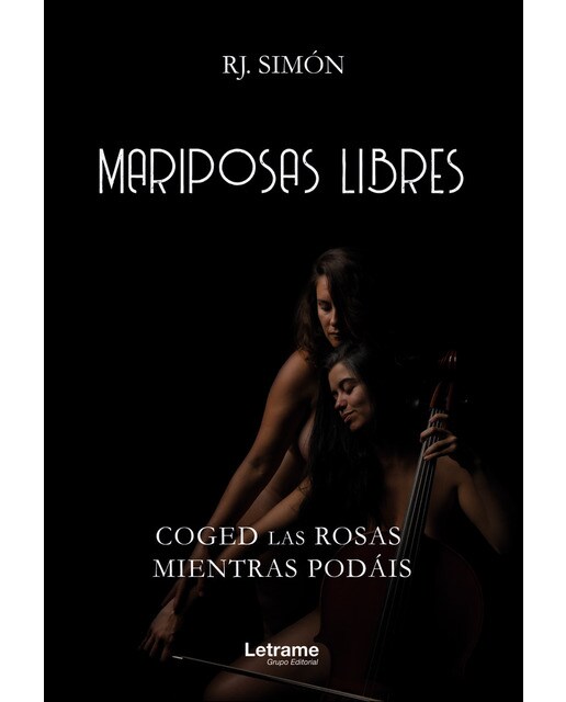 Mariposas libres; coged las rosas mientras podáis(Tapa blanda) 1