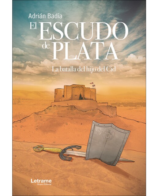 El escudo de plata. La batalla del hijo del cid(Tapa blanda) 1