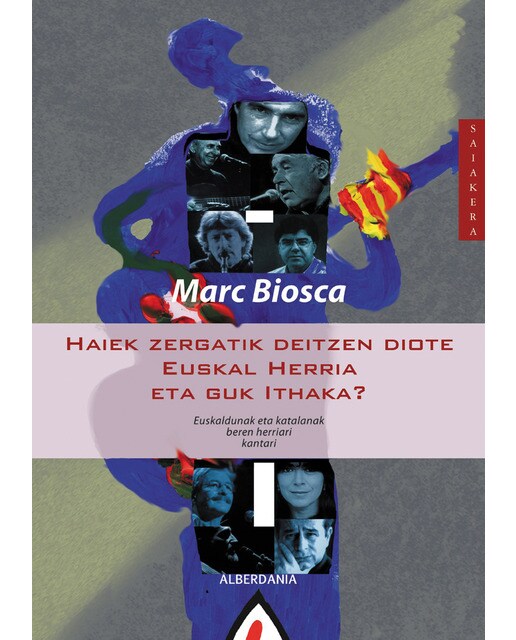 Haiek zergatik deitzen dute euskal herria eta guk ithaka: Euskaldunek eta katalanak beren herriari kantari(Tapa blanda) 1