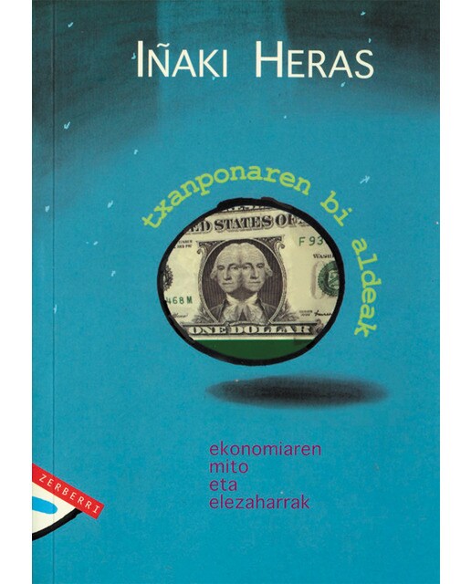 Txanponaren bi aldeak: Ekonomiaren mito eta elezaharrak(Tapa blanda) 1