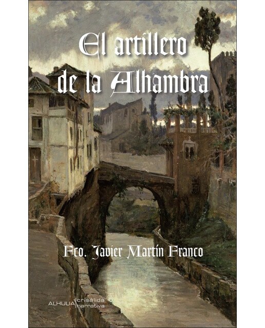 El artillero de la alhambra(Tapa blanda) 1