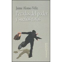 Pecados del poder y sueños rotos