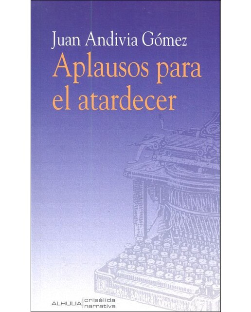 Aplausos para el atardecer(Tapa blanda) 1