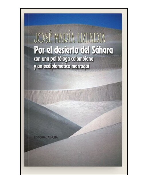Por el desierto del sáhara con una politóloga colombiana y un ex diplomático marroquí