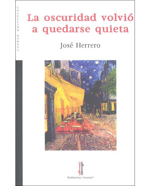 La oscuridad volvió a quedarse quieta(Tapa blanda) 1