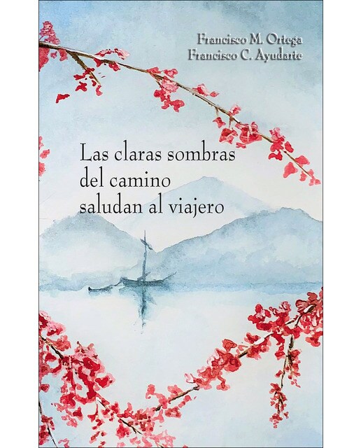Las claras sombras del camino saludan al viajero(Tapa blanda) 1