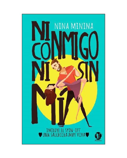 Ni conmigo ni sin mí: Una salchicha muy viva(Tapa blanda) 1
