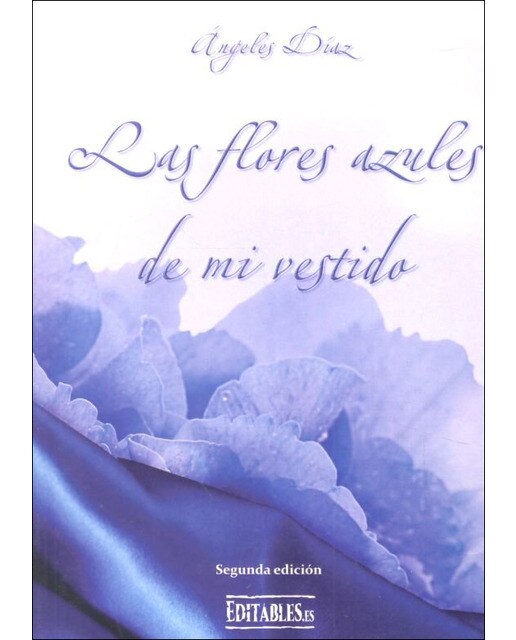 Las flores azules de mi vestido(Tapa blanda) 1