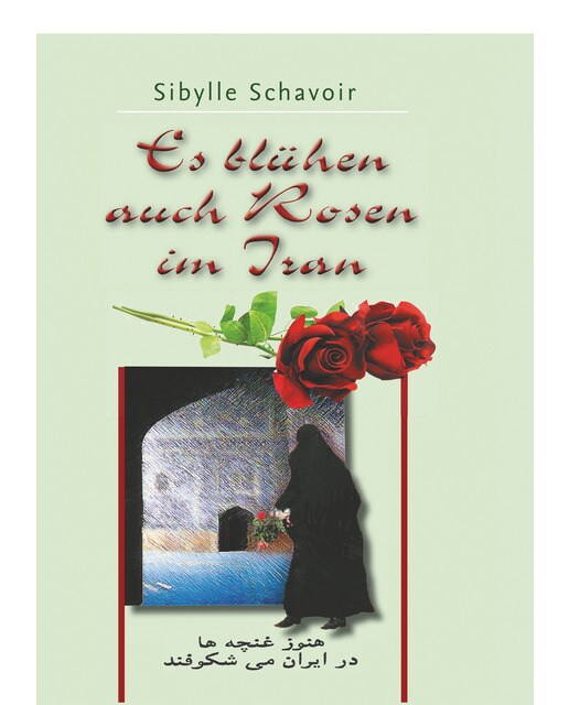 Es blühen auch rosen im iran(Tapa blanda) 1