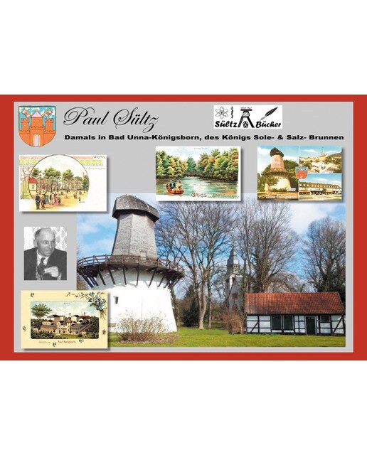 Paul Sültz - Damals in Bad Unna-Königsborn, de 1
