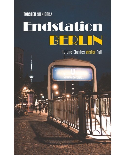Endstation Berlin: Helene Eberles erster Fall (Capa mole) 1