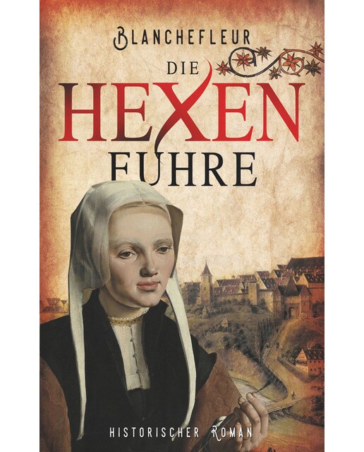 Die Hexenfuhre: Historischer Roman (Capa mole) 1