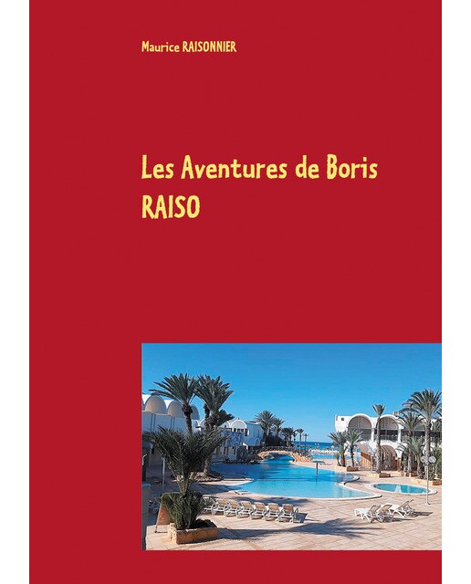 Les Aventures de Boris RAISO 1