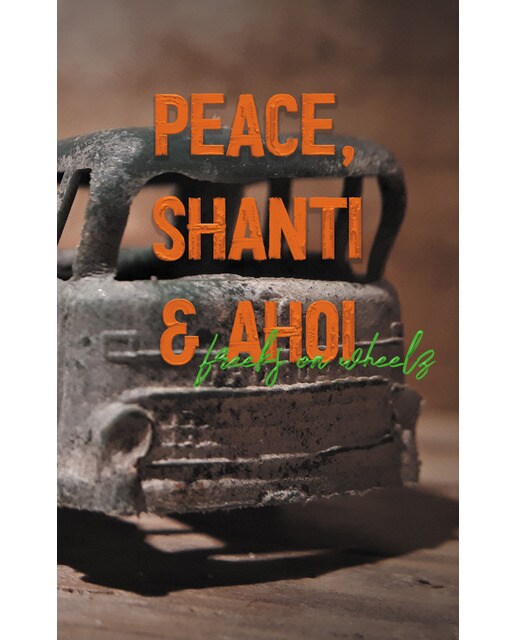 Peace, Shanti & Ahoi: Freeks on Wheelz (Capa mole) 1