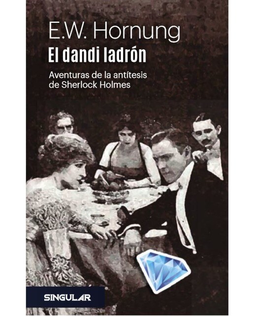 Imagen 0 de El dandi ladrón: Aventuras de la antítesis de sherlock holmes (Tapa dura)