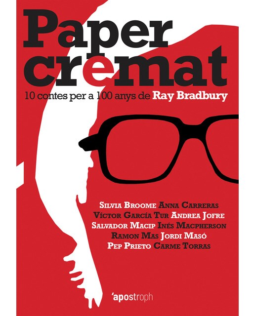 Paper cremat: 10 contes per a 100 anys de ray bradbury