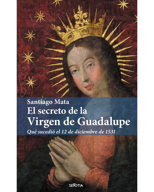El secreto de la virgen de guadalupe 1