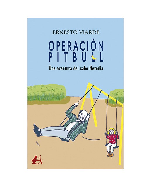 Operación pitbull: Una aventura del cabo heredia