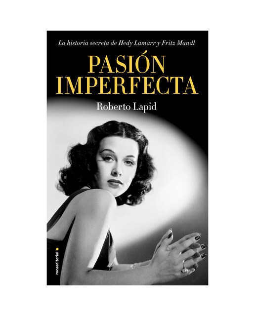 Pasión imperfecta: La historia secreta de Hedy Lamarr y Fritz Mandl (Capa dura) 1