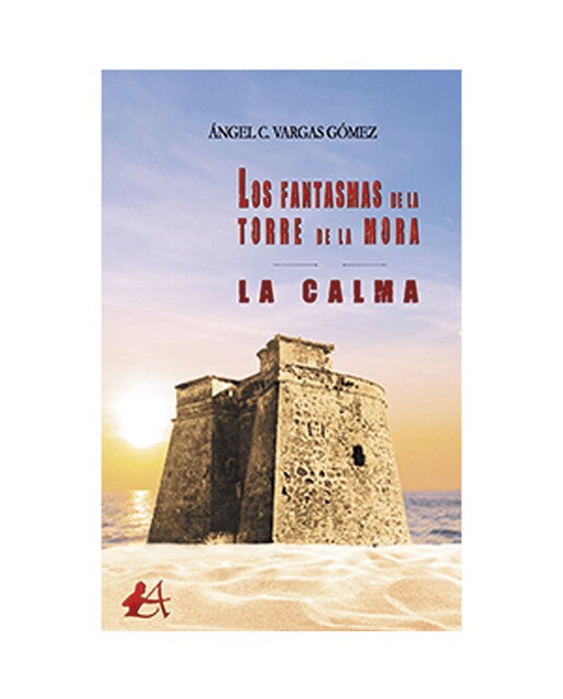 Los fantasmas de la torre de la mora. La calma(Tapa blanda) 1