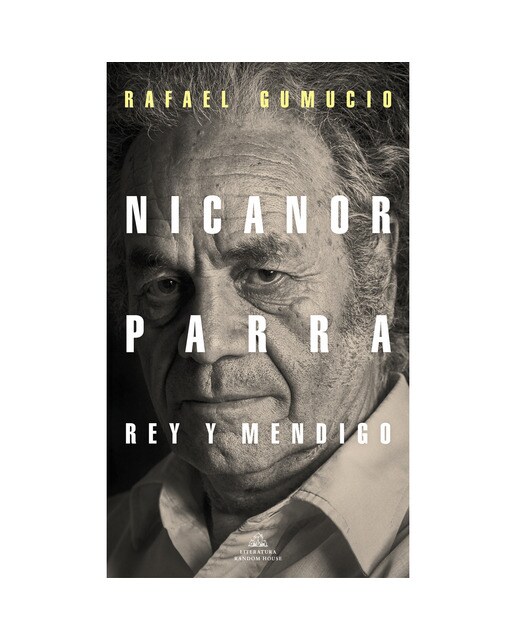 Imagen 0 de Nicanor Parra, rey y mendigo  (Tapa blanda)