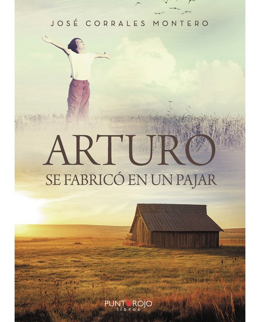 Arturo se fabricó en un pajar(Tapa blanda) 1