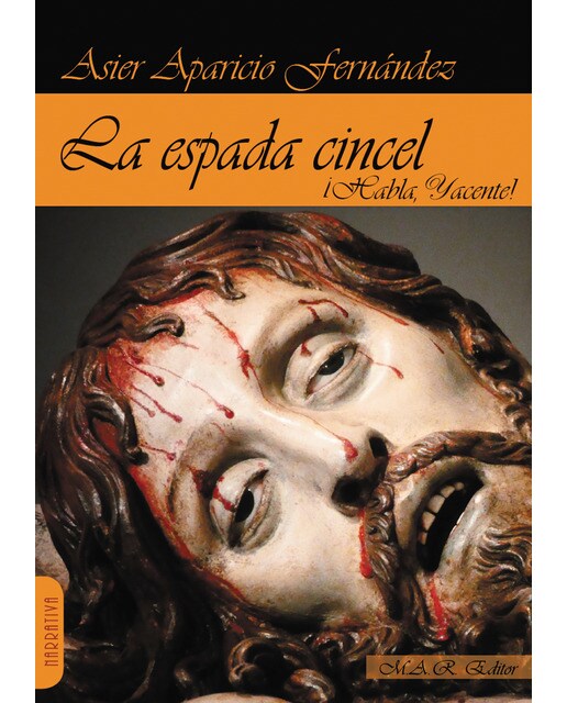 Espada cincel. ¡habla, yacente!(Tapa blanda) 1