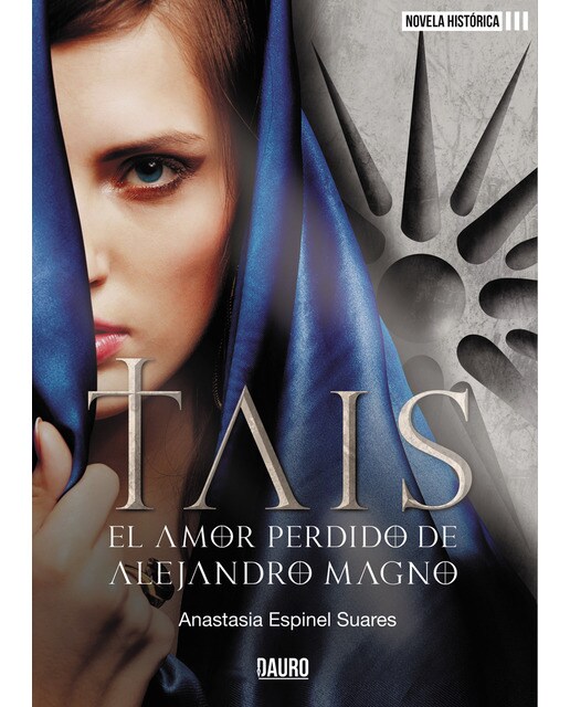 Tais, el amor perdido de Alejandro Magno 1