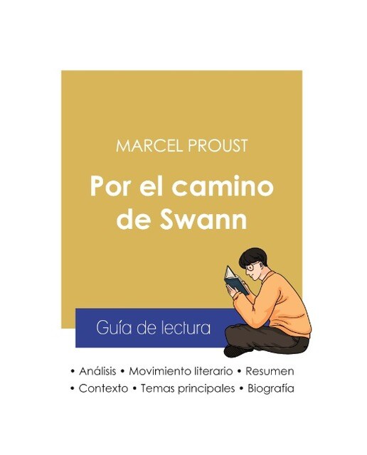 Guía de lectura Por el camino de Swann de Marcel Proust (Análisis literario de referencia y resumen completo) 1