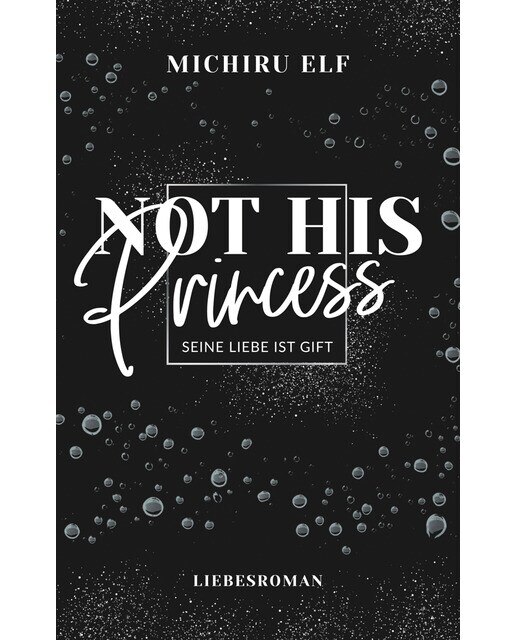 Not His Princess: Seine Liebe ist Gift (Capa mole) 1