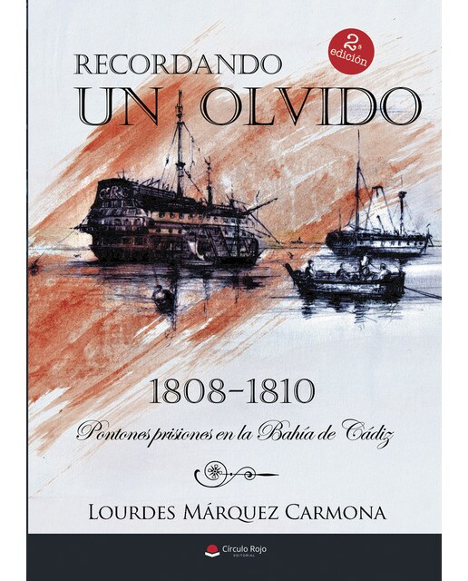 Imagen 0 de Recordando un olvido: pontones prisiones en la Bahía de Cádiz. 1808-1810 (Tapa blanda)
