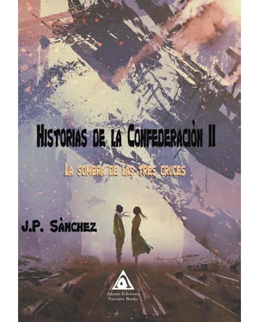 Historias de la confederación ii: La sombra de las tres cruces