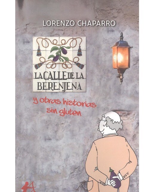 Imagen 0 de La calle de la berenjena y otras historias sin gluten (Tapa blanda)