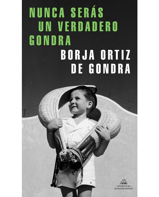 Imagen 1 de Nunca serás un verdadero Gondra (Tapa blanda)