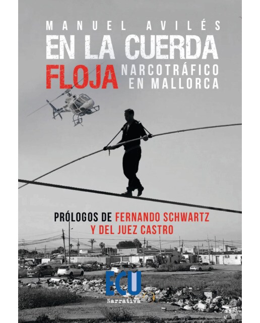 Imagen 0 de En la cuerda floja. Narcotráfico en Mallorca  (Tapa blanda)