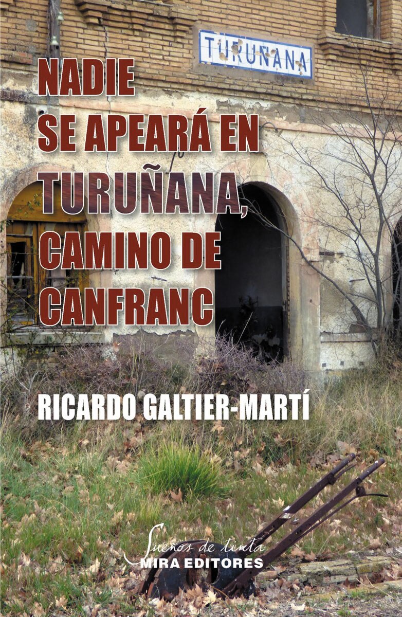 Nadie se apeará en turuñana, camino de canfranc(Tapa blanda) 1