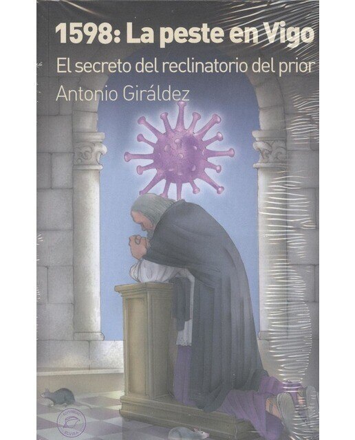 1598: la peste en vigo: El secreto del reclinatorio del prior(Tapa blanda) 1