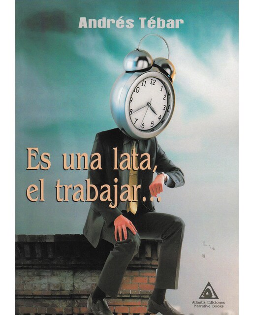 Imagem 0 de Es una lata, el trabajar. (Tapa blanda)