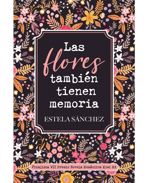 Las flores también tienen memoria (Capa mole com abas) 1