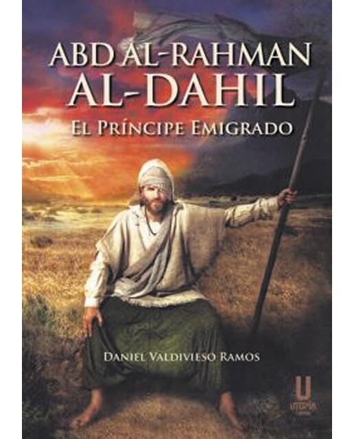 Abd al-rahman al-dahil: el príncipe emigrado 1