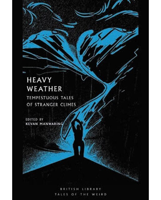 Heavy weather: tempestuous tales of stranger clime 1