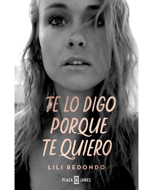 Te lo digo porque te quiero(Tapa blanda) 1