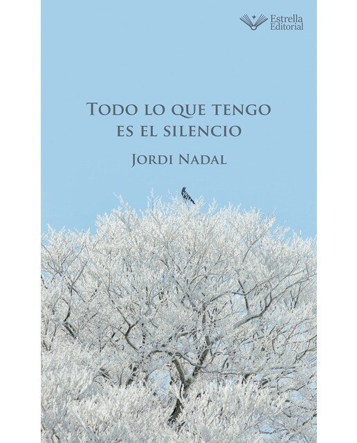 Imagen 0 de Todo lo que tengo es el silencio  (Tapa blanda con solapas)
