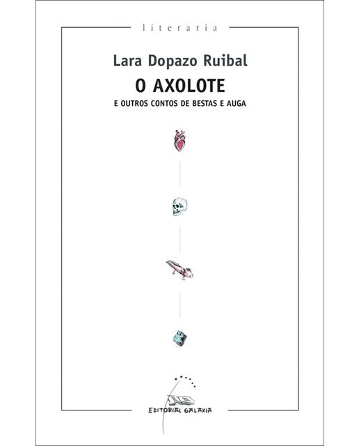 O Axolote e outros contos de bestas e auga (Capa mole com abas) 1