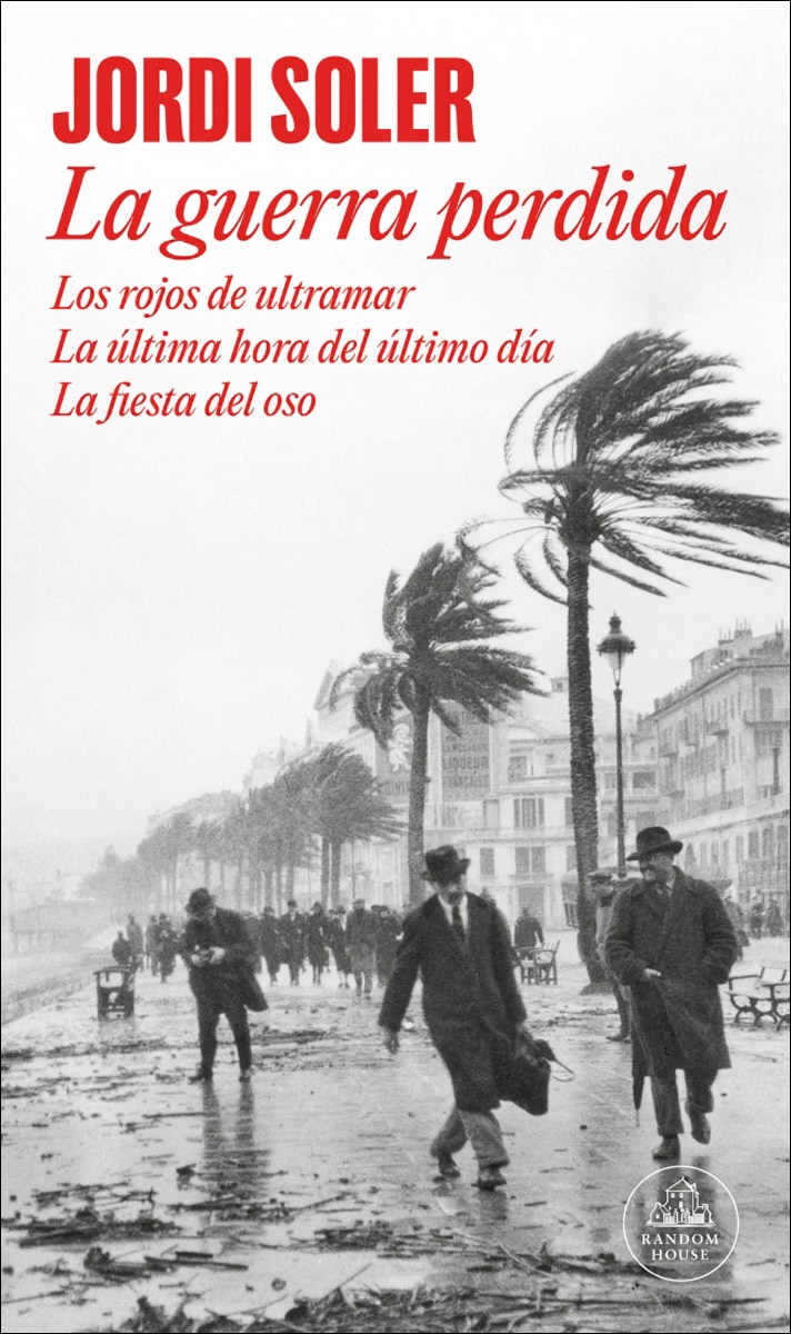 Imagen 1 de La guerra perdida: Los rojos de ultramar | La última hora del último día | La fiesta del oso  (Tapa blanda)