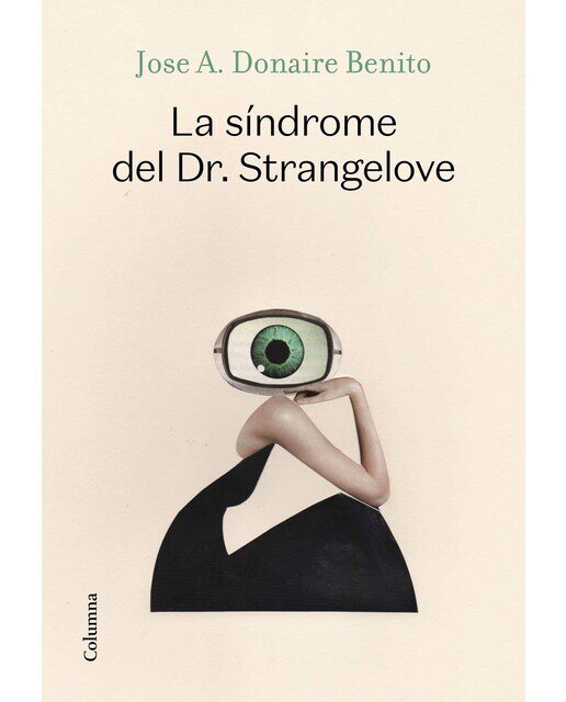La síndrome del Dr. Strangelove (Capa dura) 1